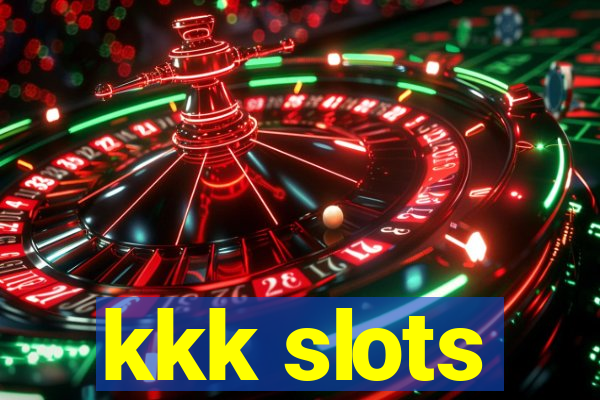 kkk slots